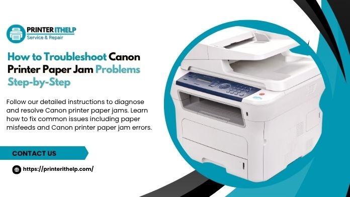 How to Troubleshoot Canon Printer Paper Jam Problems Step-by-Step